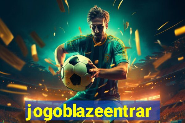 jogoblazeentrar