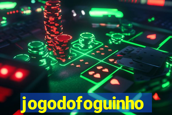 jogodofoguinho