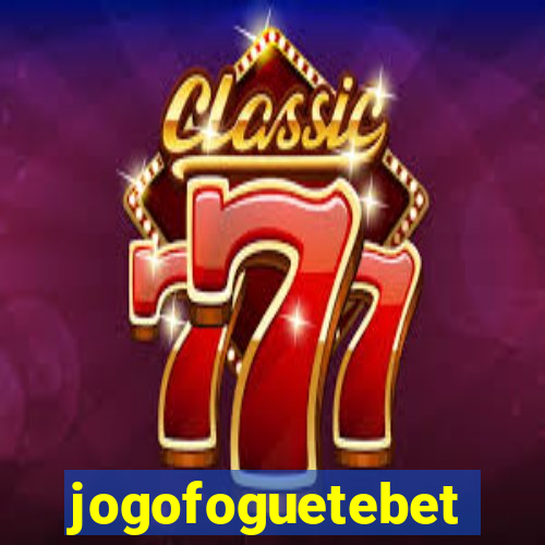 jogofoguetebet