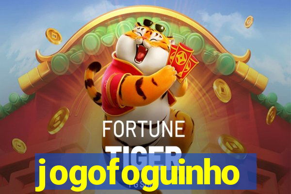 jogofoguinho