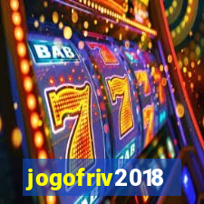 jogofriv2018