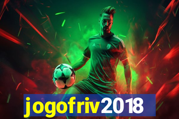 jogofriv2018