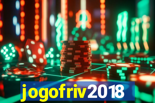 jogofriv2018