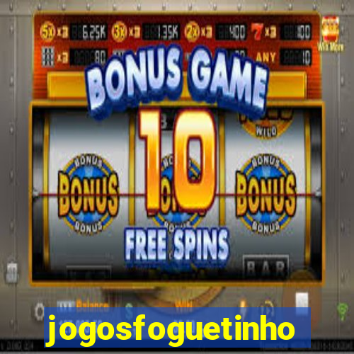 jogosfoguetinho