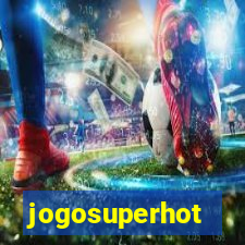 jogosuperhot