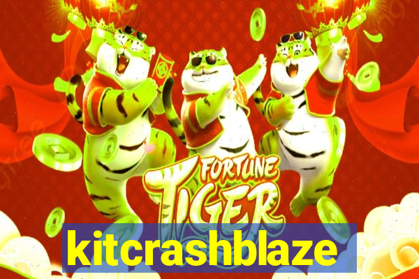 kitcrashblaze