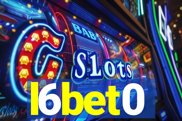 l6bet0