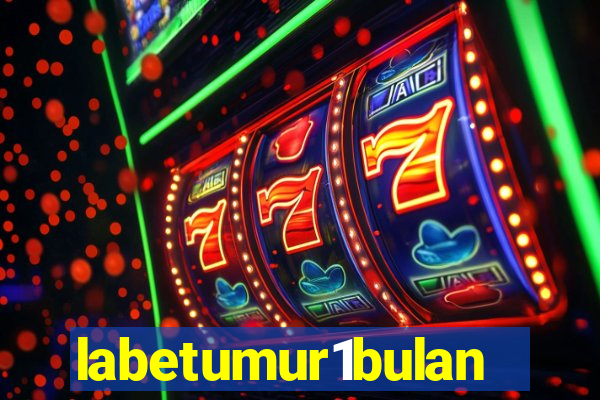 labetumur1bulan