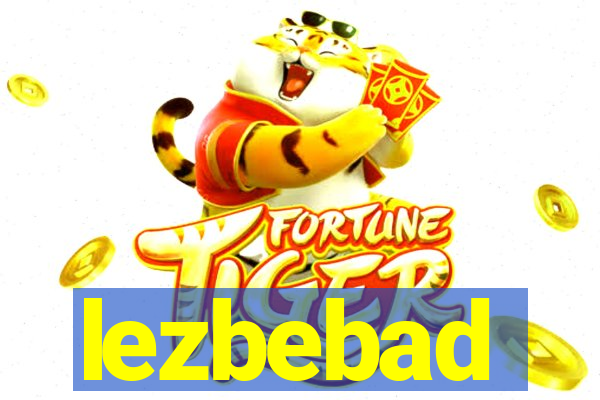 lezbebad