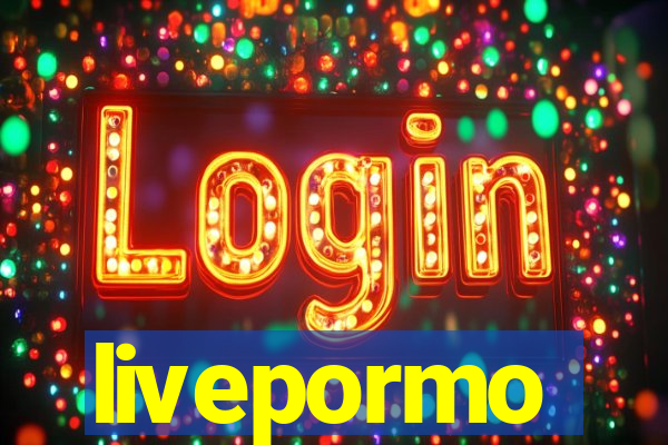 livepormo