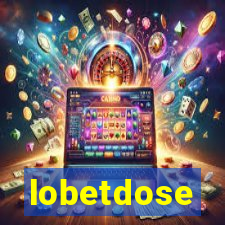 lobetdose