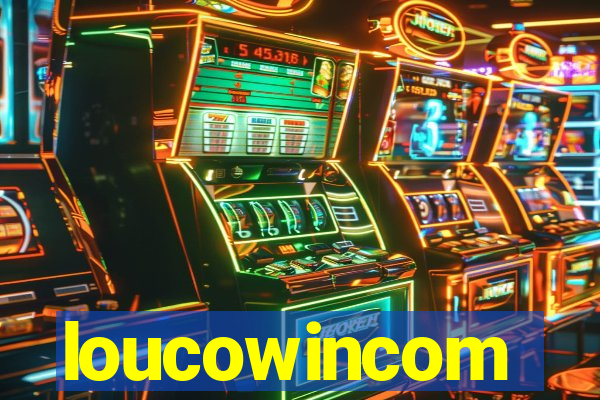 loucowincom