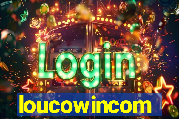 loucowincom