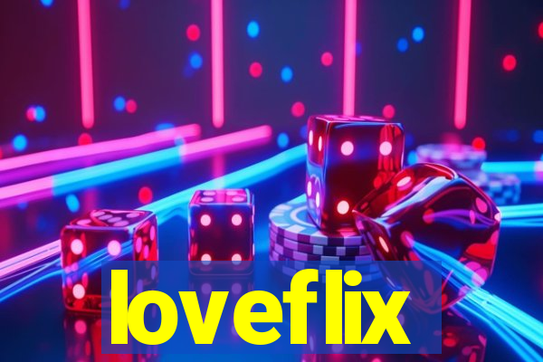 loveflix