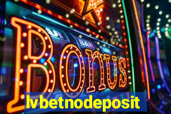 lvbetnodeposit