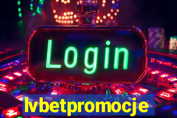 lvbetpromocje