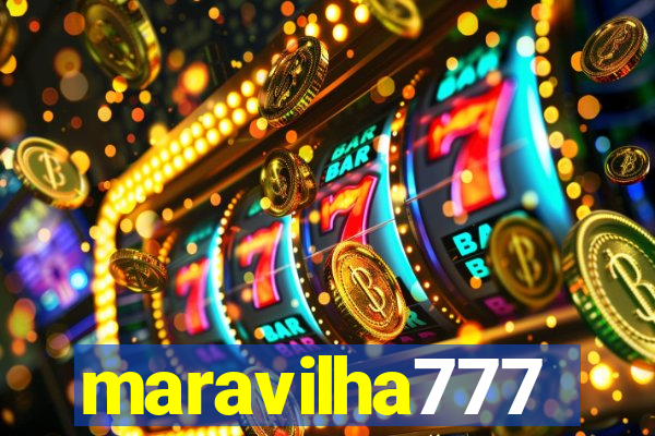 maravilha777