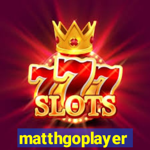 matthgoplayer