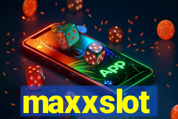 maxxslot