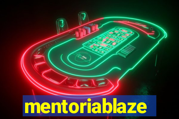 mentoriablaze