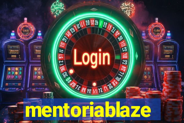 mentoriablaze