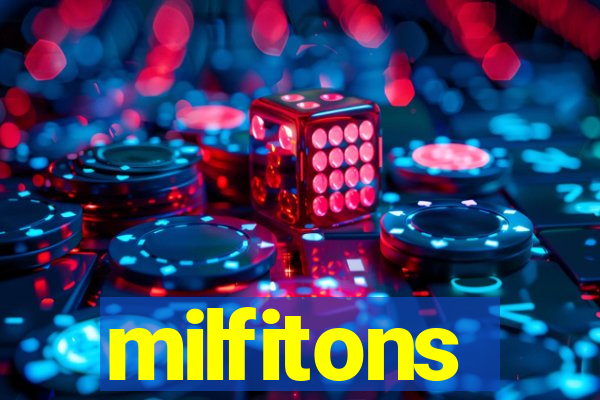 milfitons