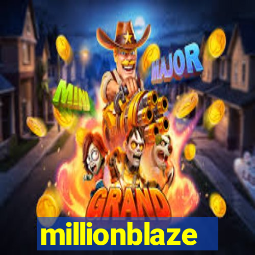 millionblaze