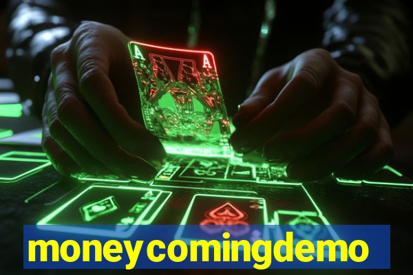 moneycomingdemo