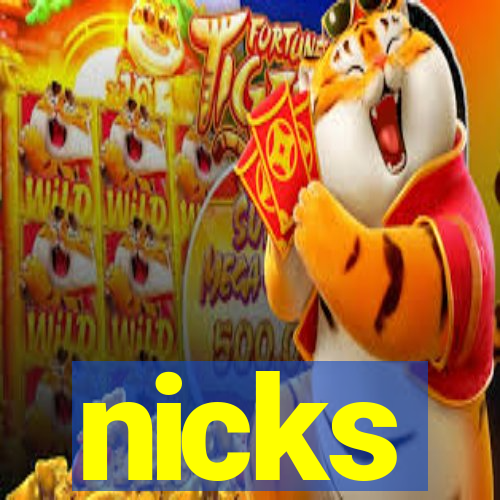 nicks