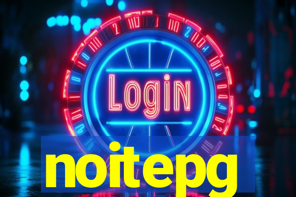 noitepg