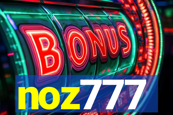 noz777