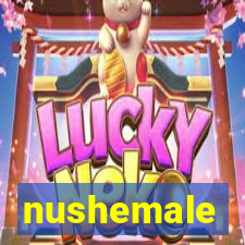 nushemale