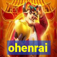 ohenrai