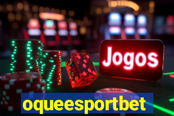 oqueesportbet