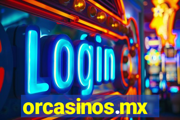 orcasinos.mx