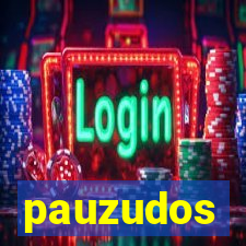 pauzudos