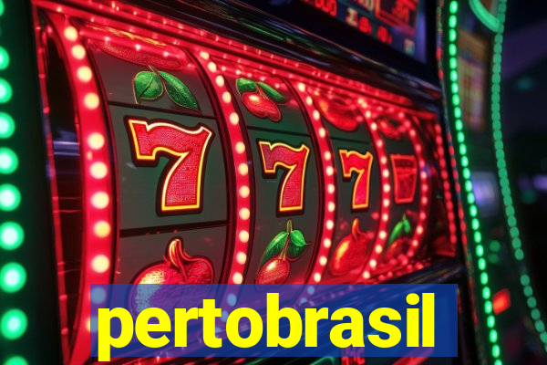 pertobrasil