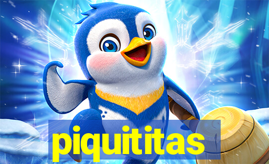 piquititas