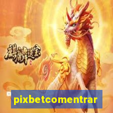 pixbetcomentrar