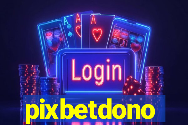 pixbetdono