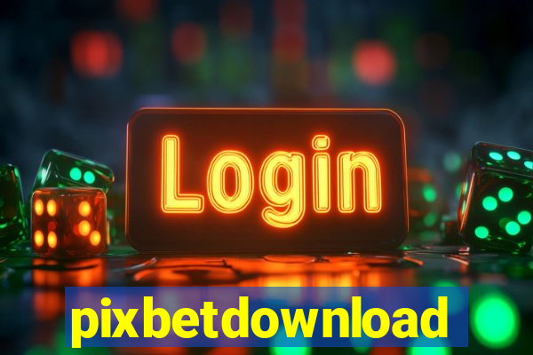 pixbetdownload