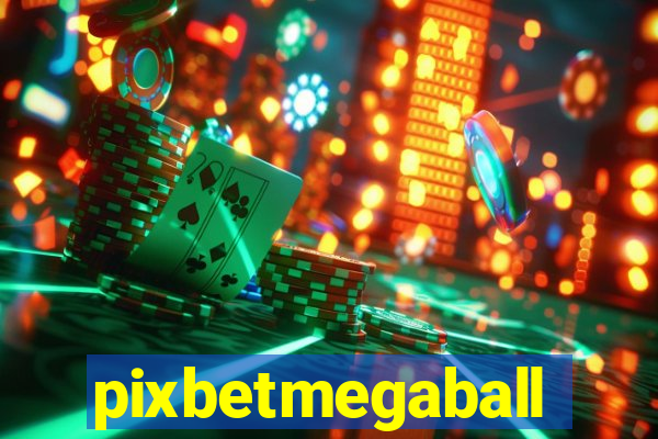 pixbetmegaball