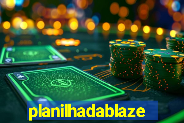 planilhadablaze