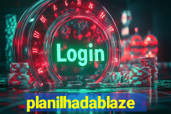 planilhadablaze