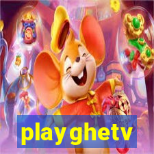 playghetv