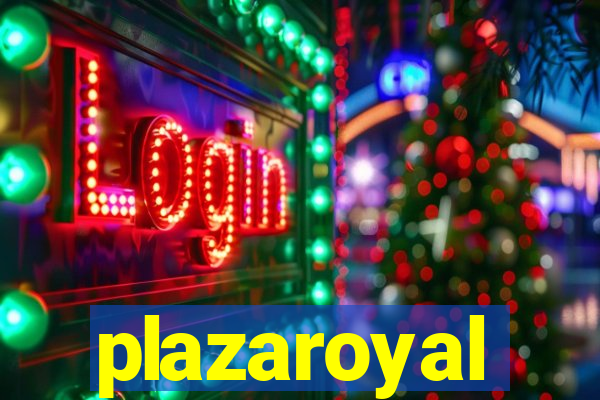 plazaroyal