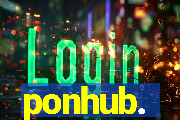 ponhub.