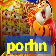 porhn