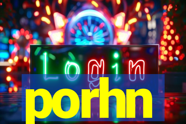 porhn