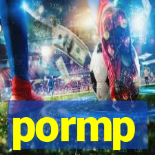 pormp